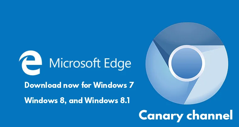 Microsoft Released New Chromium Based Edge Browser for Windows 7, Windows 8, and Windows 8.1