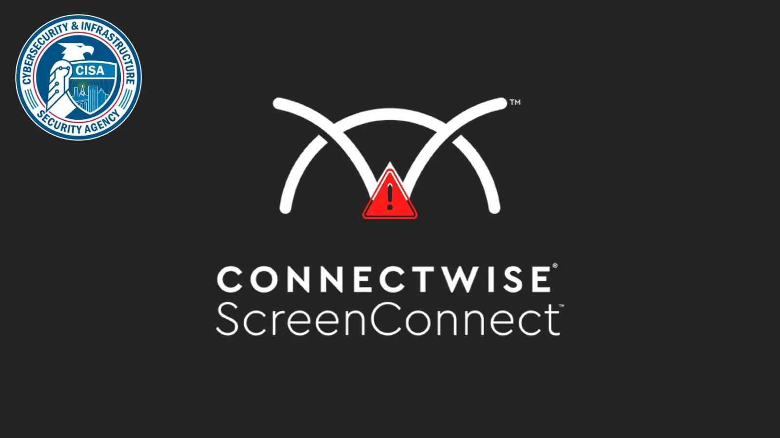 CISA Warns of ConnectWise ScreenConnect Flaw Exploited in Attacks