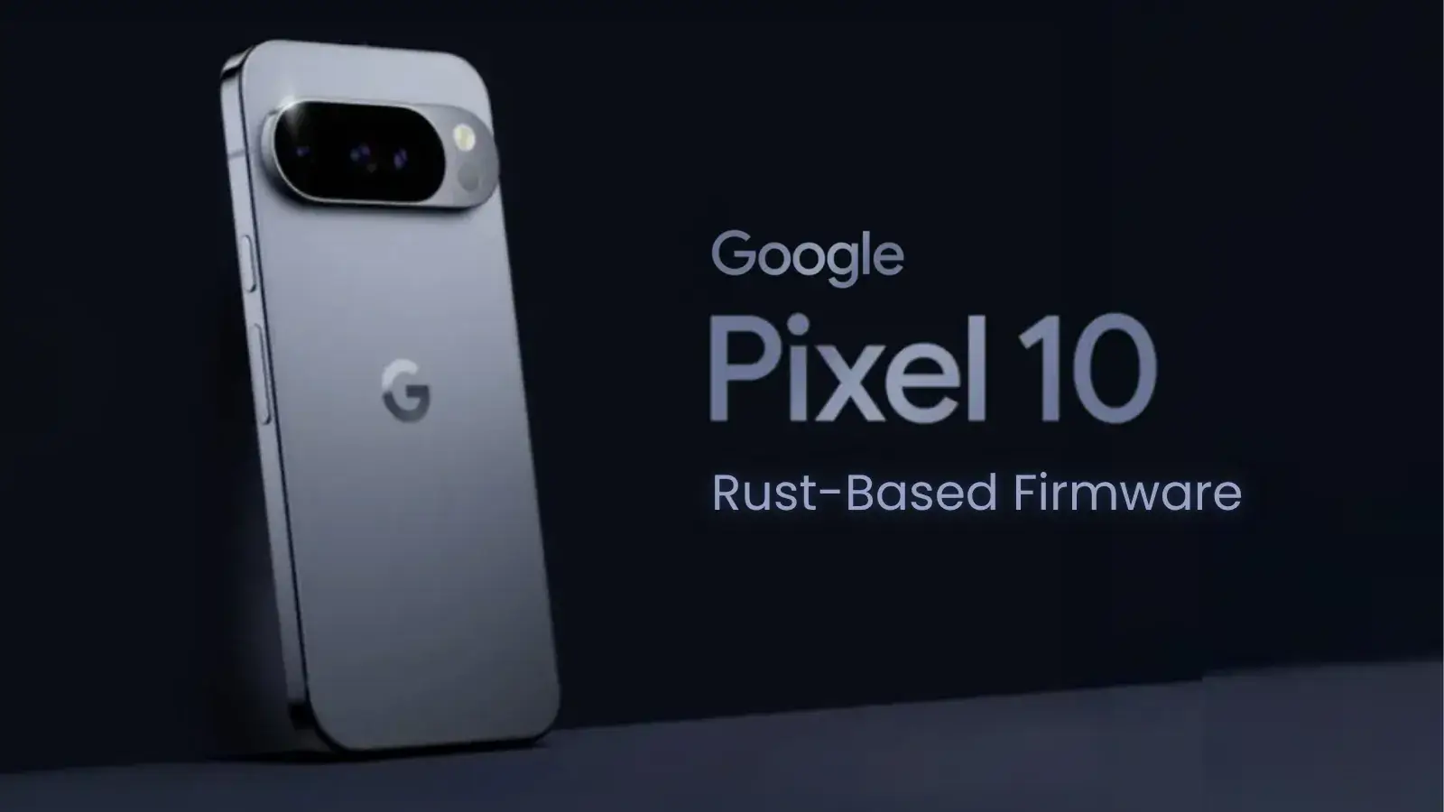 Google Implements Rust-Based Firmware in Pixel 10 Modem for Enhanced Memory Safety