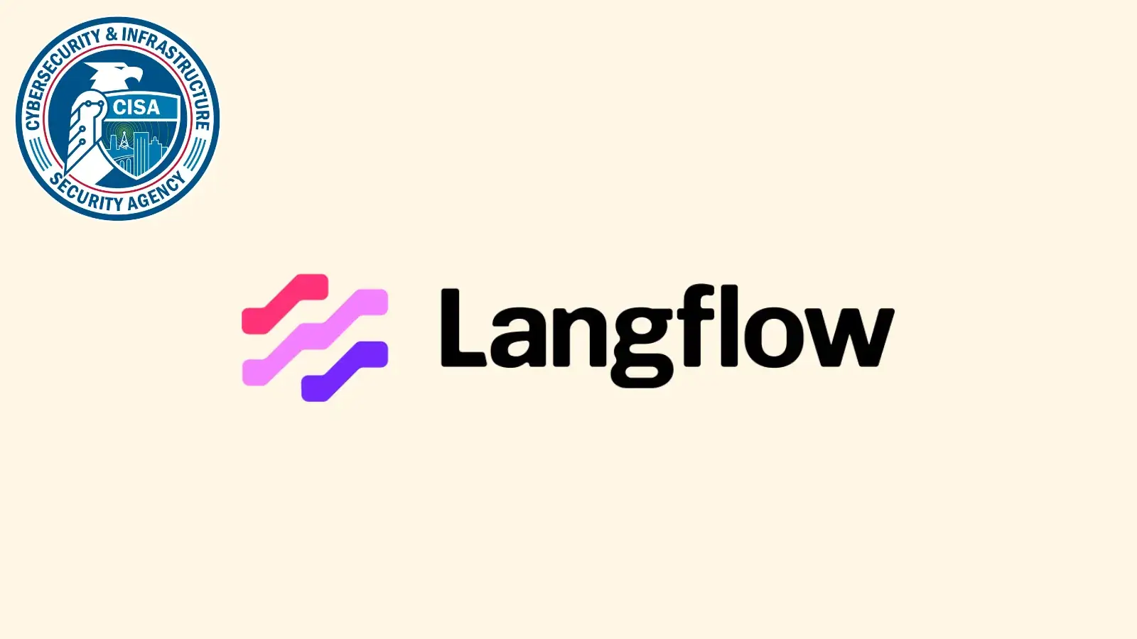 CISA Adds Langflow Origin Validation Flaw to Known Exploited Vulnerabilities Catalog