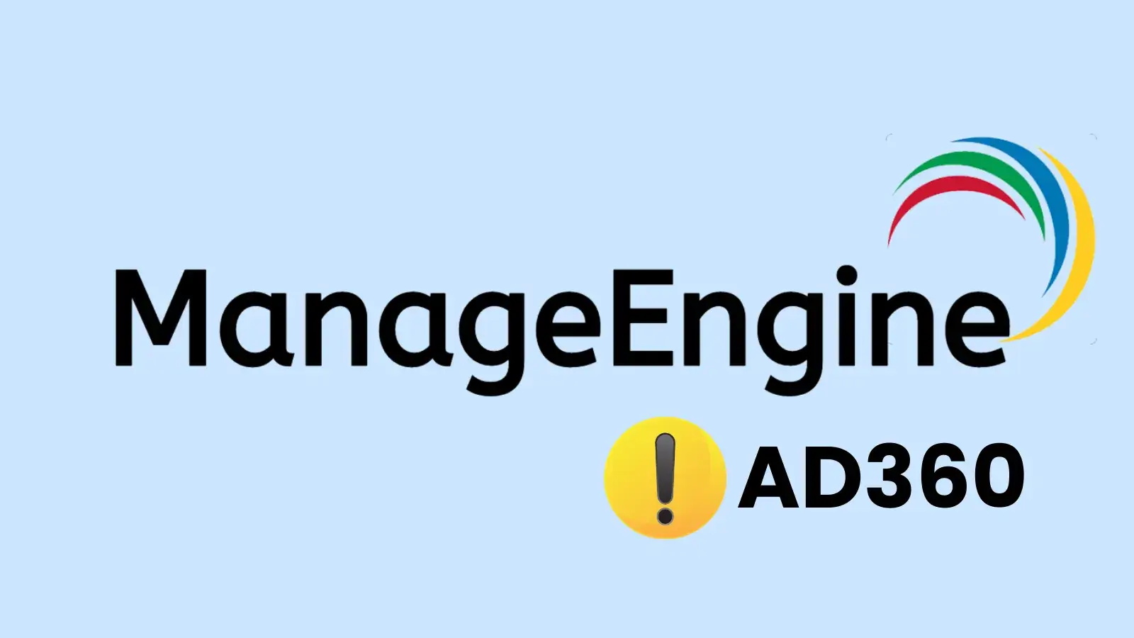 ManageEngine AD360 Integrated Products Targeted by Account Takeover Vulnerability