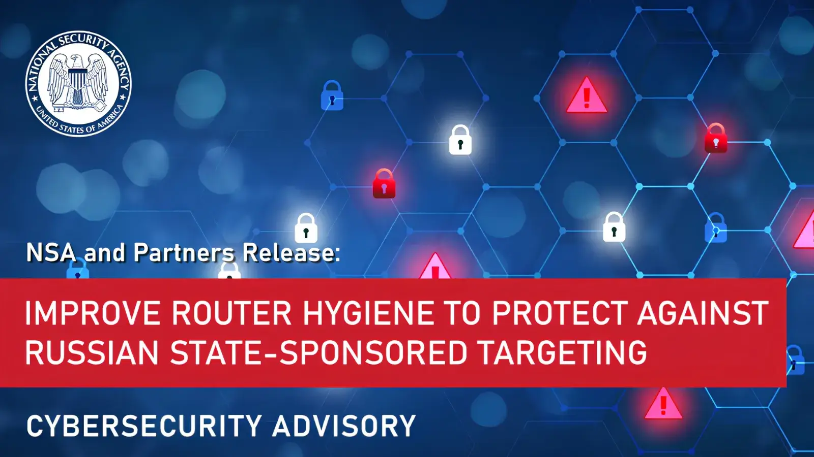 NSA Warns Russian State-Sponsored Hackers Exploiting Vulnerable Routers to Target Critical Infrastructure