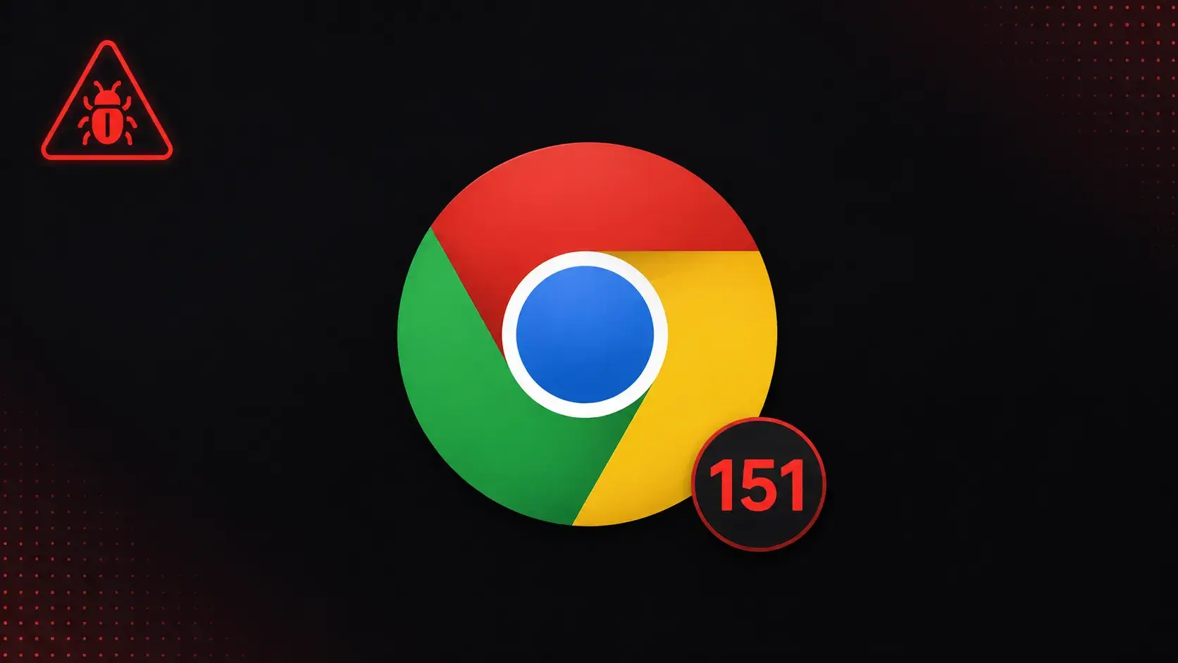 Image for the article: Google Chrome 151 Update Fixes 7 Security Flaws Enabling Remote Code Execution and Sandbox Escape