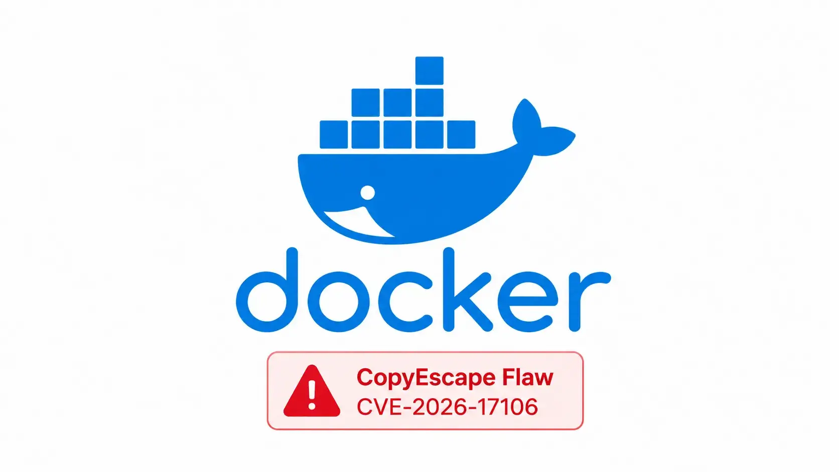 Container Security Alert: 'CopyEscape' Vulnerability Exposes Docker Hosts to Root Code Execution