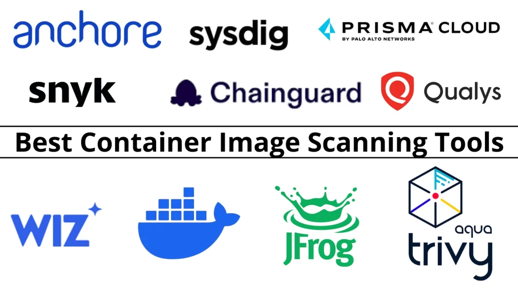 10 Best Container Image Scanning Tools Compared (2026): Features & Pricing 10 Best Container Image Scanning Tools Compared (2026): Features & Pricing